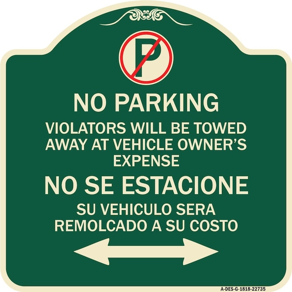 Signmission Violators Towed Away Vehicle Owners W/ No Se Extacione Su Vehicul Alum, 18" L, 18" H, G-1818-22735 A-DES-G-1818-22735 - main